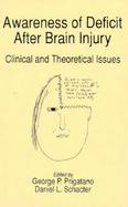 Awareness of Deficit After Brain Injury Clinical and Theoretical Issues cover