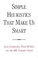 Simple Heuristics That Make Us Smart cover