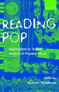 Reading Pop Approaches to Textual Analysis in Popular Music cover