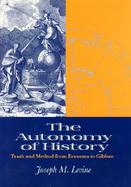 The Autonomy of History Truth and Method from Erasmus to Gibbon cover