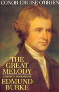 The Great Melody A Thematic Biography and Commented Anthology of Edmund Burke cover