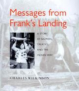 Messages from Frank's Landing A Story of Salmon, Treaties, and the Indian Way cover