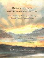 Romanticism & the School of Nature Nineteenth-Century Drawings and Paintings from the Karen B. Cohen Collection cover