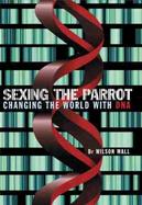Sexing the Parrot cover