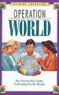 Operation World: A Day-By-Day Guide to Praying for the World cover
