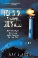 Yearning to Know God's Will A Workbook for Discerning God's Guidance for Your Life cover
