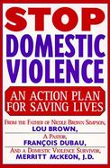 Stop Domestic Violence An Action Plan for Saving Lives cover