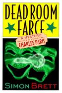 Dead Room Farce: A Mystery Featuring Charles Paris cover