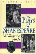 The Plays of Shakespeare A Thematic Guide cover