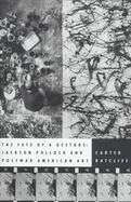 Fate of a Gesture: Jackson Pollock and Postwar American Art cover
