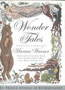 Wonder Tales: Six French Stories of Enchantment cover