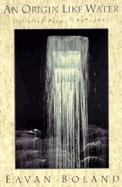 An Origin Like Water Collected Poems 1957-1987 cover