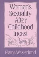 Women's Sexuality After Childhood Incest cover