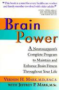 Brain Power: A Neurosurgeon's Complete Program to Maintain and Enhance Brain Fitness Throughout Your Life cover