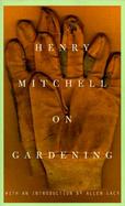 Henry Mitchell on Gardening cover