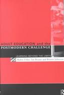 Adult Education and the Postmodern Challenge Learning Beyond the Limits cover