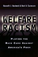 Welfare Racism Playing the Race Card Against America's Poor cover