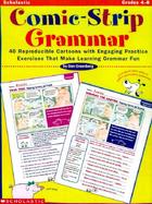 Comic-Strip Grammar 40 Reproducible Cartoons With Engaging Practice Exercises That Make Learning Grammar Fun cover