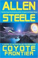 Coyote Frontier A Novel Of Interstellar Exploration cover