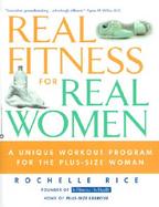 Real Fitness for Real Women A Unique Workout Program for the Plus-Size Woman cover
