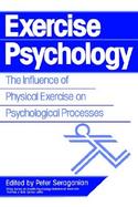 Exercise Psychology The Influence of Physical Exercise on Psychological Processes cover
