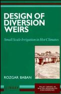 Design of Diversion Weirs: Small Scale Irrigation in Hot Climates cover