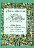 Complete Sonatas for Solo Instruments and Piano 3 Violin Sonatas, Scherzo for Violin and Piano, 2 Cello Sonatas, 2 Clarinet cover