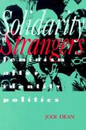 Solidarity of Strangers: Feminism After Identity Politics cover