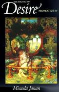 The Politics of Desire Propertius IV cover