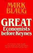 Great Economists Before Keynes: An Introduction to the Lives and Works of One Hundred Great Economists of the Past cover