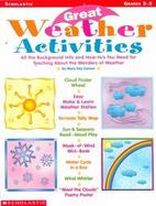 Great Weather Activities: All the Background Info and How-To's You Need for Teaching about the Wonders of Weather cover