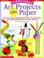 Easy Holiday & Seasonal Art Projects With Paper cover