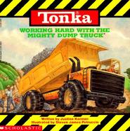 Working Hard with the Mighty Dump Truck cover