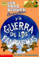 Osos Scouts Berenstain y La Guerra de Los Fantasmas / Berenstain Bear Scouts Ghost Versus Ghost cover