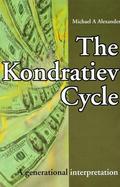 The Kondratiev Cycle A Generational Interpretation cover