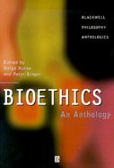 Bioethics An Anthology cover