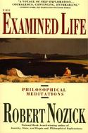Examined Life Philosophical Meditations cover