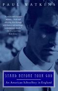 Stand Before Your God An American Schoolboy in England cover