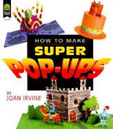 How to Make Super Pop-Ups cover