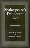 Shakespeare's Deliberate Art cover