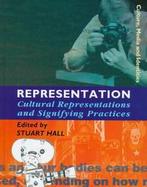 Representation: Cultural Representations and Signifying Practices cover