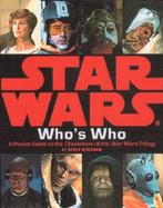 Star Wars Who's Who: A Pocket Guide to the Characters of the Star Wars Trilogy cover