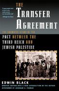 The Transfer Agreement The Dramatic Story of the Pact Between the Third Reich and Jewish Palestine cover