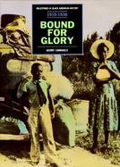Bound for Glory: From the Great Migration to the Harlem Renaissance, 1910-1930 cover