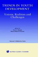 Trends in Youth Development Visions, Realities and Challenges cover