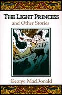 The Light Princess, and Other Stories cover