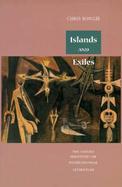 Islands and Exiles The Creole Identities of Post/Colonial Literature cover