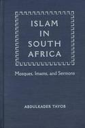 Islam in South Africa Mosques, Imams, and Sermons cover