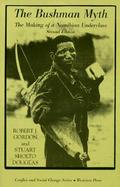 The Bushman Myth The Making of a Namibian Underclass cover