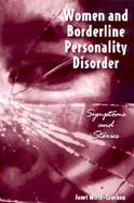 Women and Borderline Personality Disorder Symptoms and Stories cover